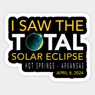 I saw the total eclipse Hot Springs Arkansas Sticker